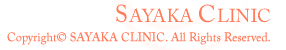 Copyrightc SAYAKA CLINIC. All Rights Reserved.